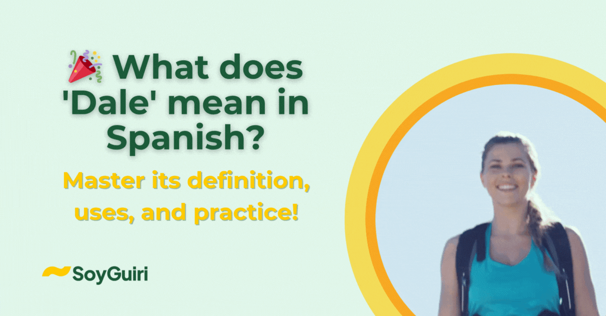 definition of dale in spanish​