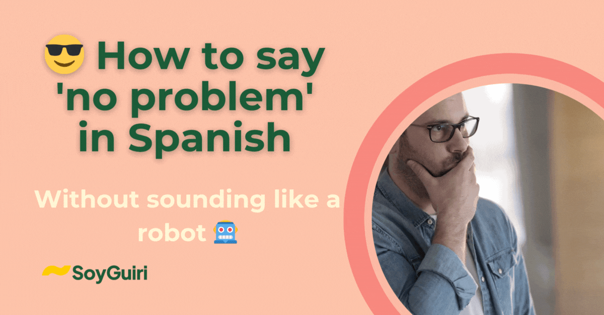 no problem in spanish