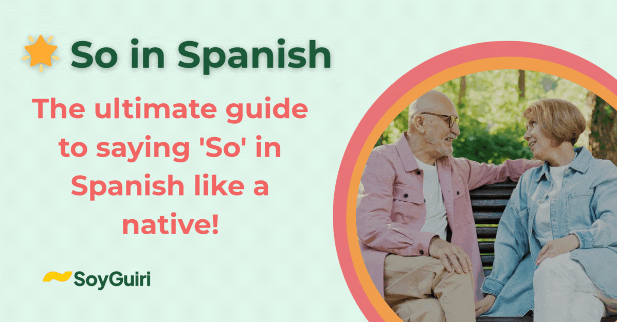 so in spanish